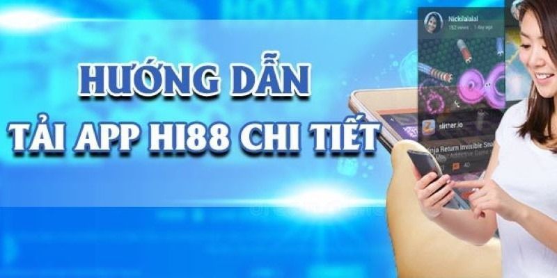 Cách tải app Hi88 về điện thoại Cách tải app Hi88 về điện thoại